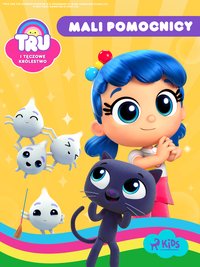 Tru i Tęczowe Królestwo. Mali pomocnicy - Opracowanie zbiorowe - ebook