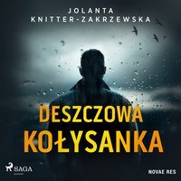 Deszczowa kołysanka - Jolanta Knitter-Zakrzewska - audiobook