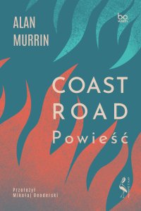 Coast Road. Powieść - Alan Murrin - ebook