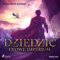 Dziedzic i nowe imperium - Wojciech Gosek - audiobook