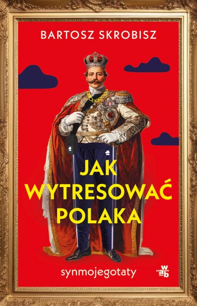 Jak wytresować Polaka - Bartosz Skrobisz - ebook