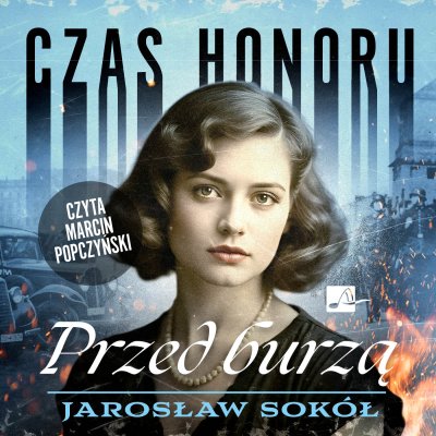 Czas honoru. Przed burzą