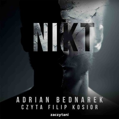Okładka audiobooka: Nikt, Adrian Bednarek