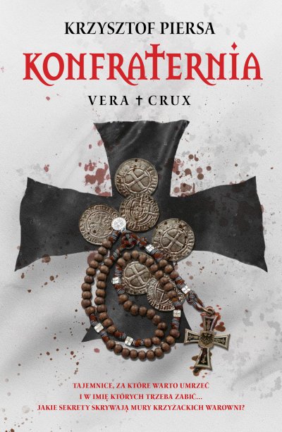Konfraternia. Vera Crux. Tom 1 — ebook w Empik Go