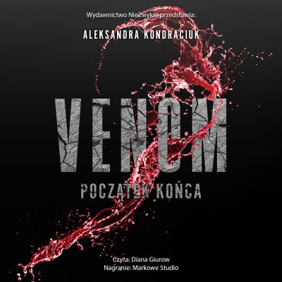 Okładka audiobooka: Venom. Początek końca, Aleksandra Kondraciuk