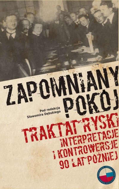 Zapomniany pokój. Traktat ryski. Interpretacje i kontrowersje 90 lat później - Ebook (Książka EPUB) do pobrania w formacie EPUB