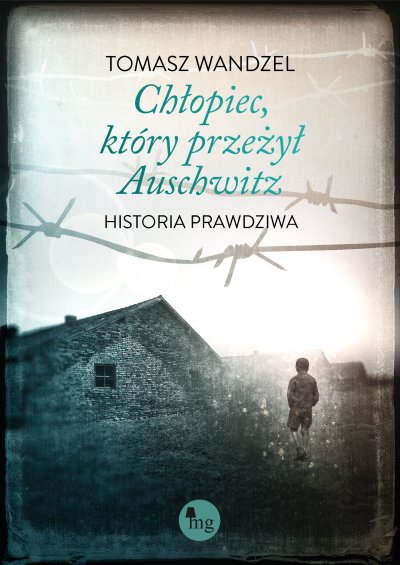 Chłopiec, który przeżył Auschwitz