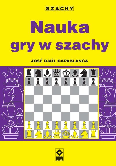 Nauka gry w szachy - José Raúl Capablanca - ebook [pdf, epub, mobi]