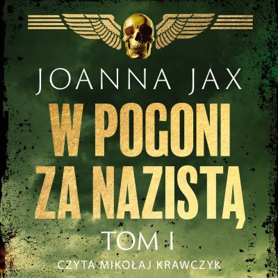 Joanna Jax - W pogoni za nazistą Tom 01 (2022) [audiobook PL]