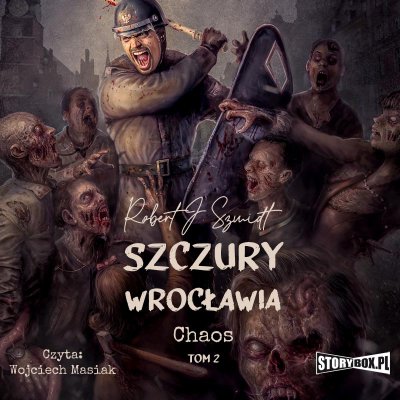 Robert J. Szmidt - Szczury Wrocławia. Chaos. Tom 2 (2022)