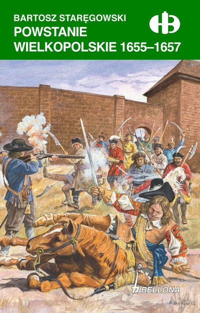 Powstanie wielkopolskie 1655-1657 - Bartosz Staręgowski