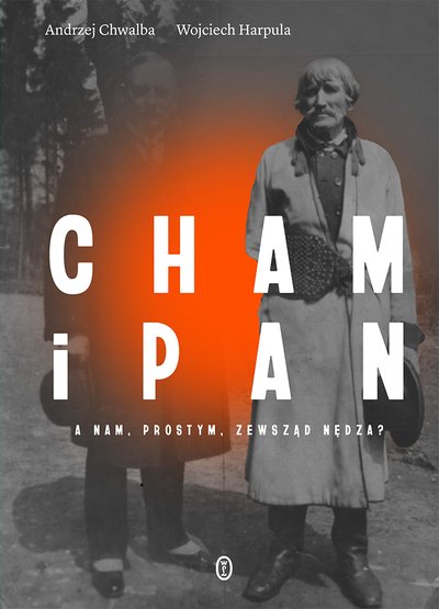 Cham i pan - ebook. Andrzej Chwalba, Wojciech Harpula