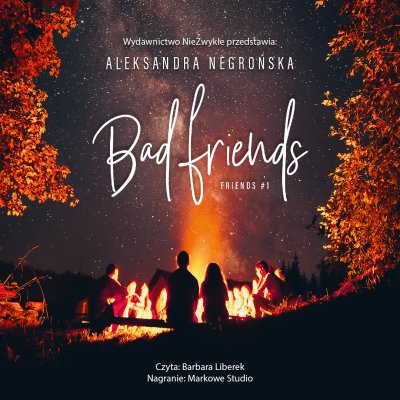 Okładka audiobooka: Bad Friends, Aleksandra Negrońska