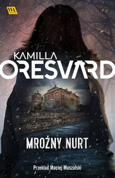Mroźny nurt - Kamilla Oresvärd