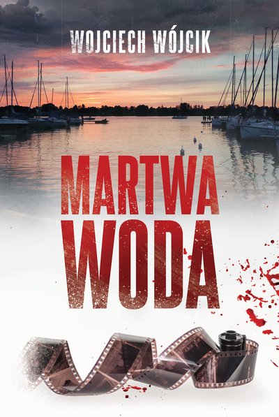 Martwa woda - Wojciech Wójcik