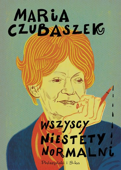 Maria Czubaszek - Wszyscy niestety normalni (2023) [EBOOK PL]
