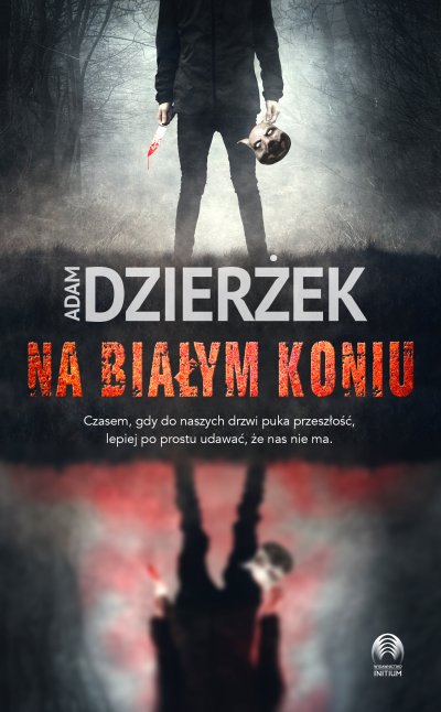 Adam Dzierżek - Na białym koniu (2023) [EBOOK PL]