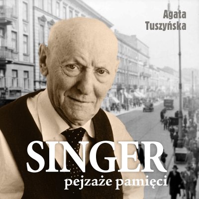 Singer. Pejzaże pamięci